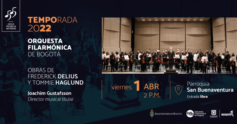 Temporada 2022- Orquesta Filarmónica de Bogotá. Joachim Gustafsson, Director titular